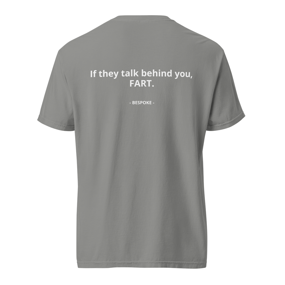 If They Talk Behind You, FART Regular Fit Tee | Premium Minimalist Streetwear
